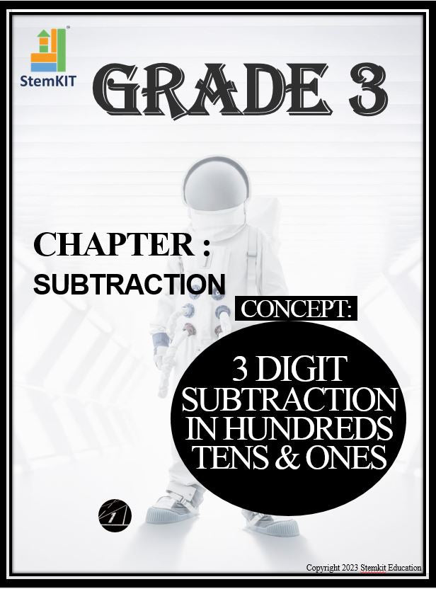 G:3 SUBTRACTION: 3 DIGIT SUBTRACTION IN HUNDREDS TENS AND ONES