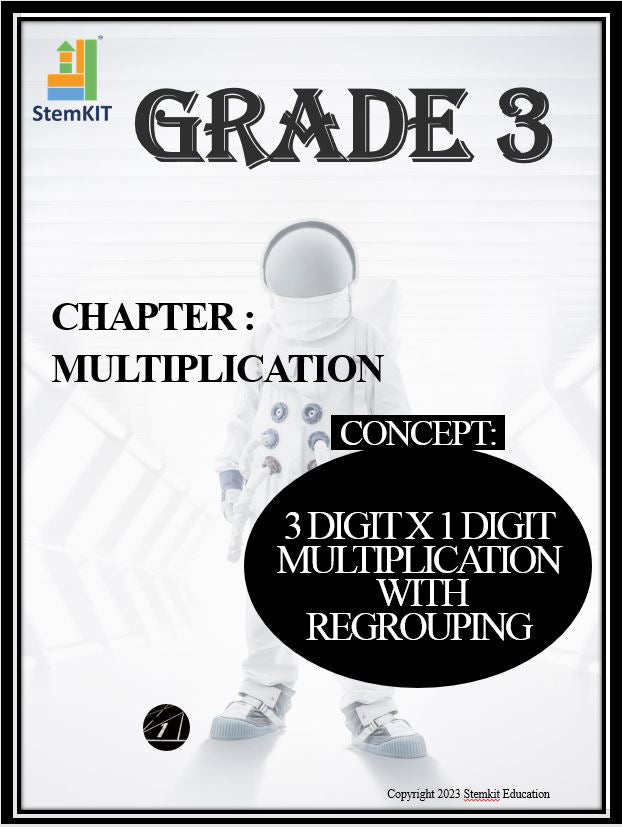 G:3 MULTIPLICATION: 3 DIGIT X 1 DIGIT MULTIPLICATION WITH REGROUPING