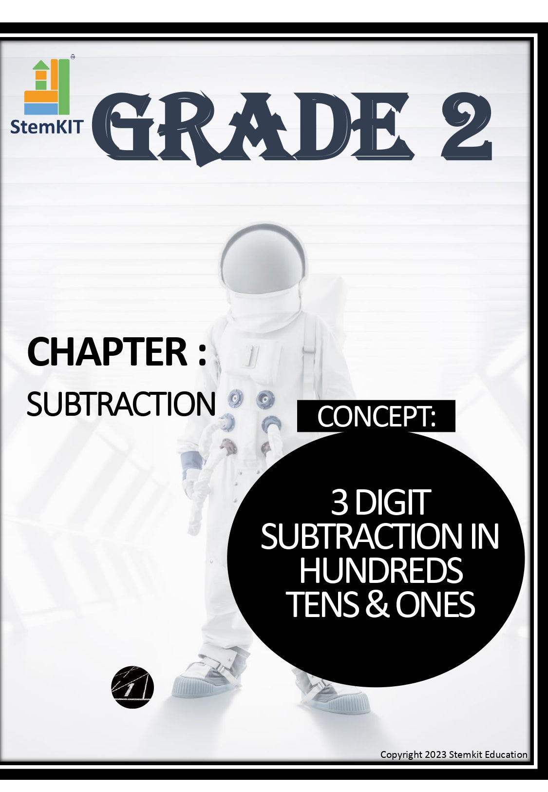 G-2 SUBTRACTION :  3 DIGIT SUBTRACTION IN HUNDREDS, TENS AND ONES